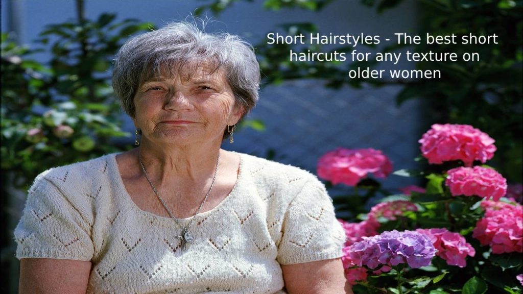 Short Hairstyles - The best short haircuts for any texture on older women