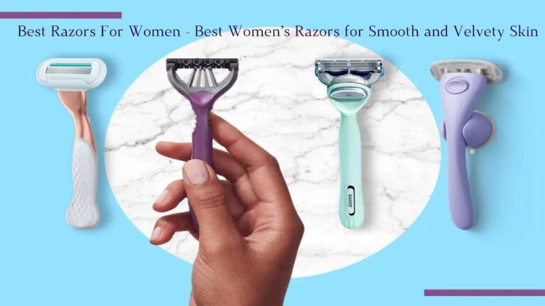 Best Razors For Women