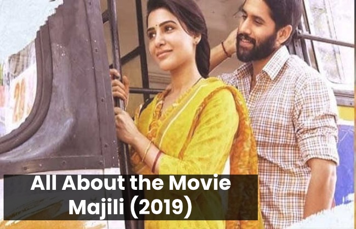 All About the Movie Majili (2019)