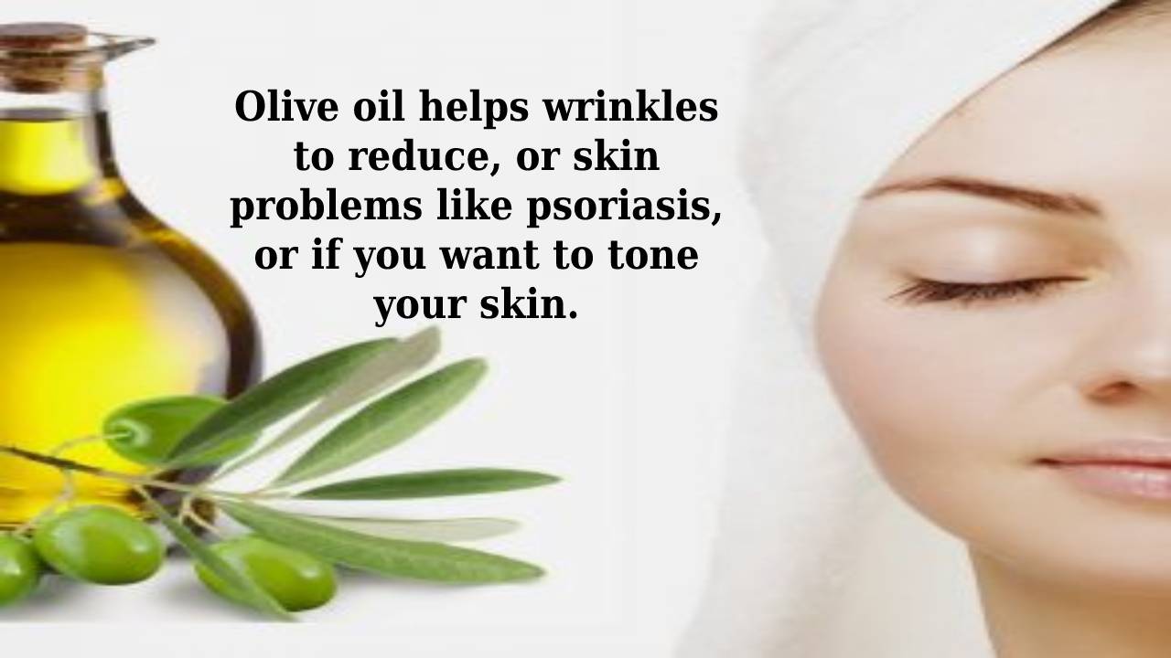 Benefits of olive oil for the skin
