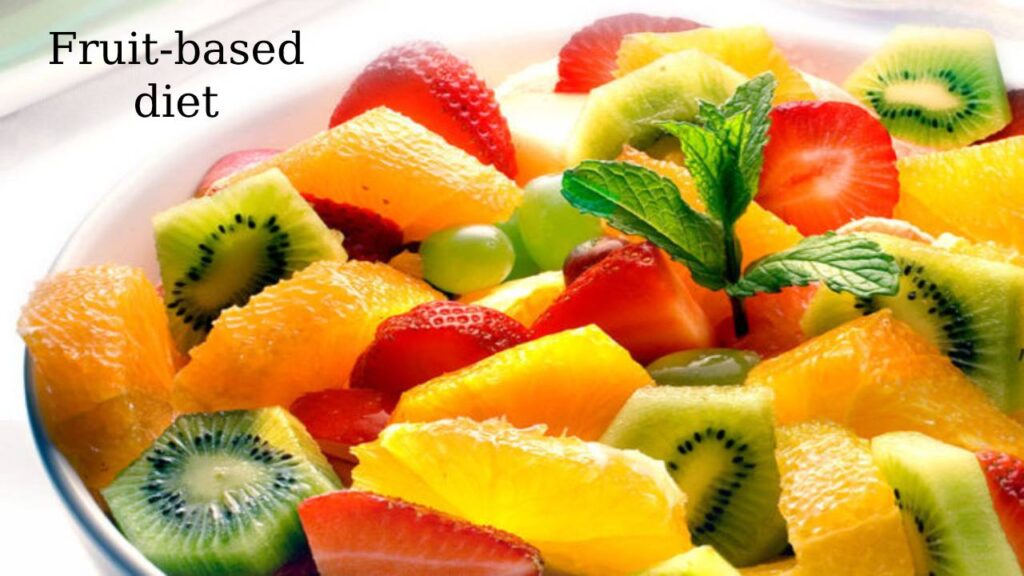 Fruit-based diet