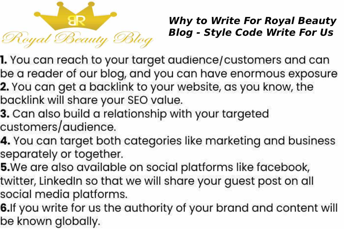 Why to Write For Royalbeautyblog – Style Code Write for Us