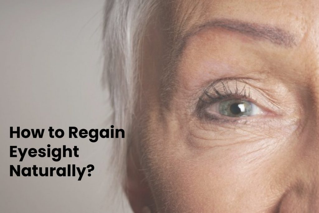 How to Regain Eyesight Naturally_
