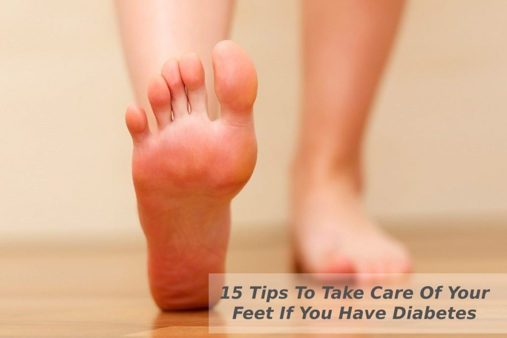 15 Tips To Take Care Of Your Feet If You Have Diabetes