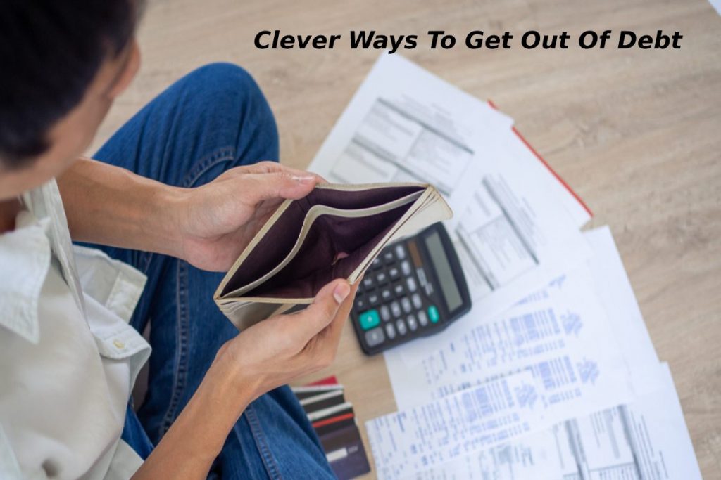 Clever Ways To Get Out Of Debt