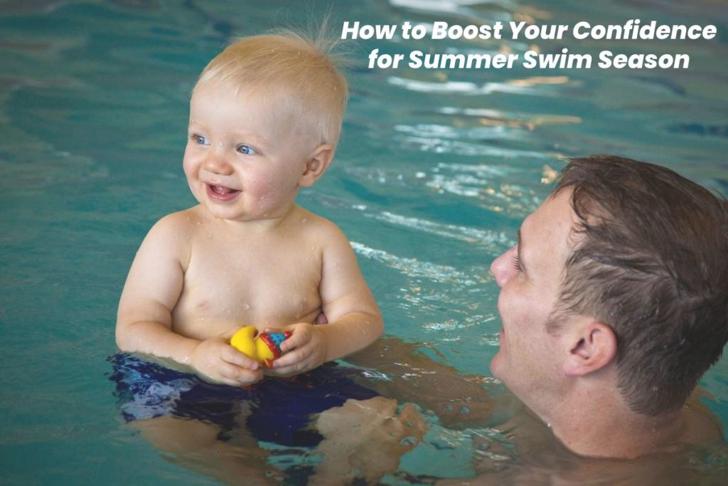 How to Boost Your Confidence for Summer Swim Season