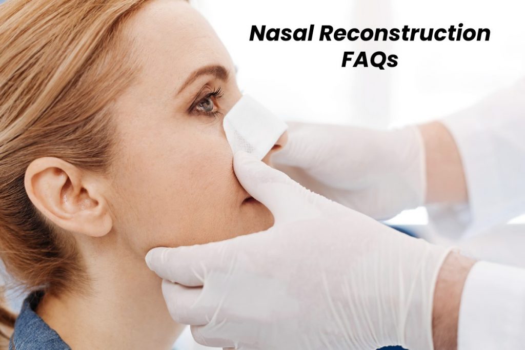 Nasal Reconstruction FAQs
