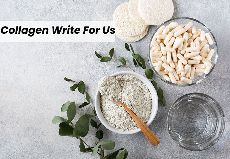 Collagen Write For Us