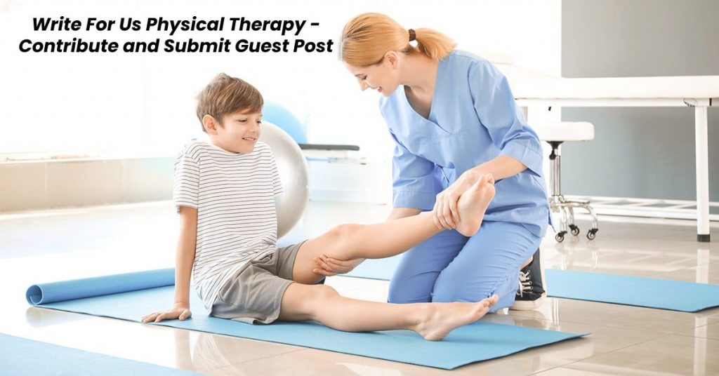 Write For Us Physical Therapy