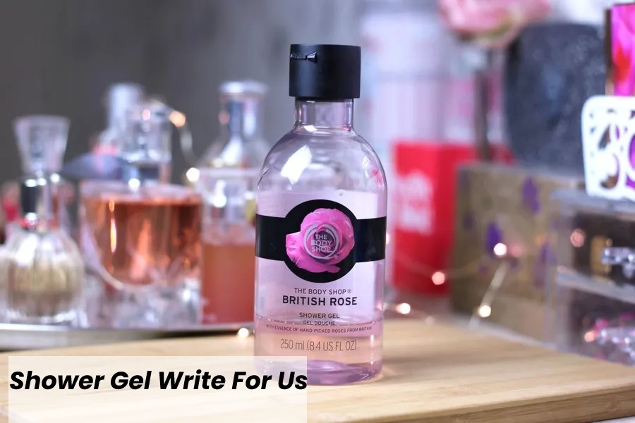 Shower Gel Write For Us