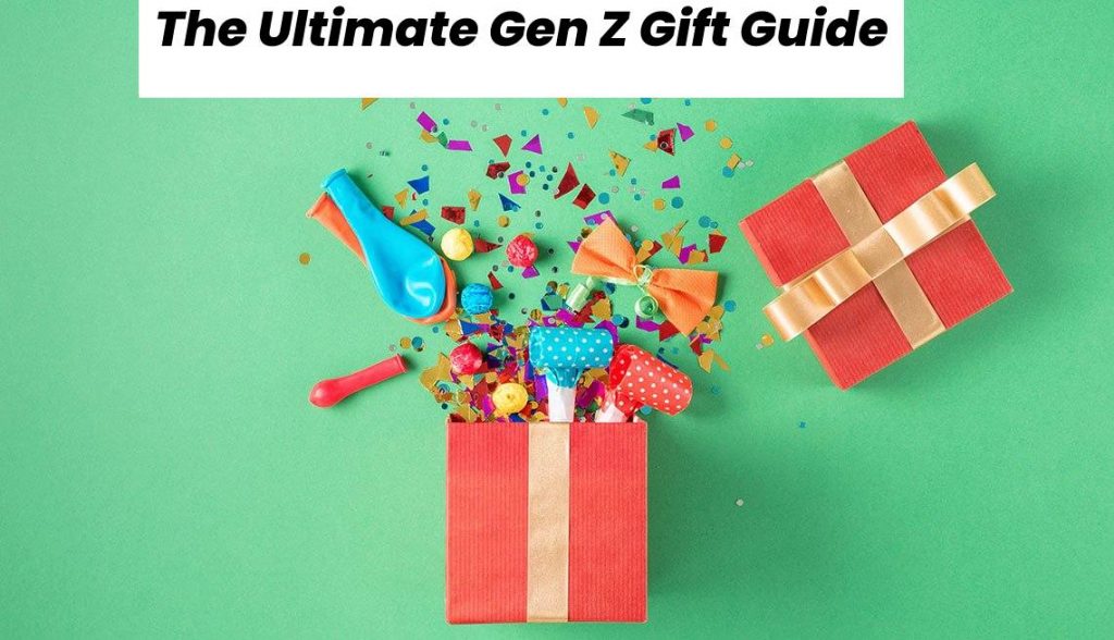 The Ultimate Gen Z Gift Guide