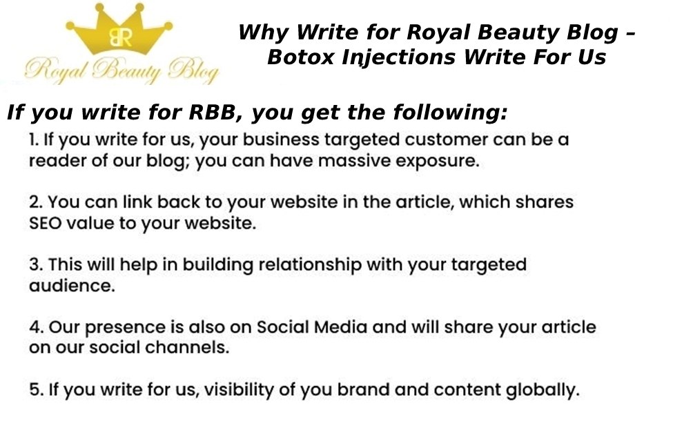 Why Write for Royal Beauty Blog – Botox Injections Write For Us