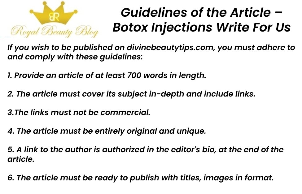 Guidelines of the Article – Botox Injections Write For Us