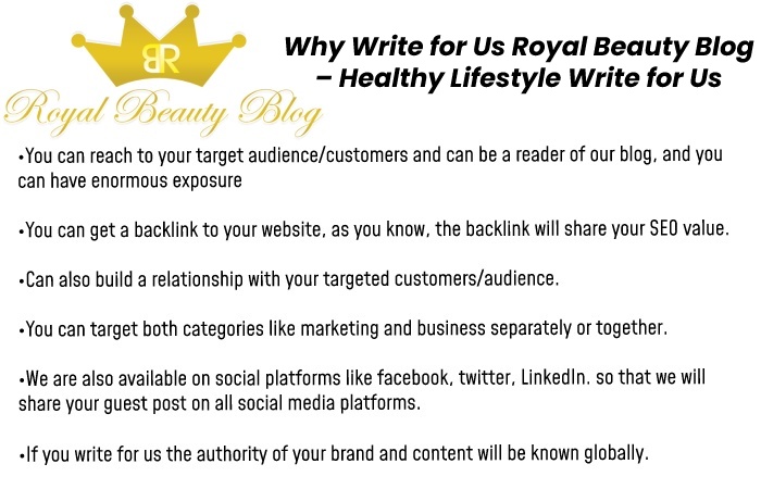 Why Write for Us Royal Beauty Blog – Healthy Lifestyle Write for Us