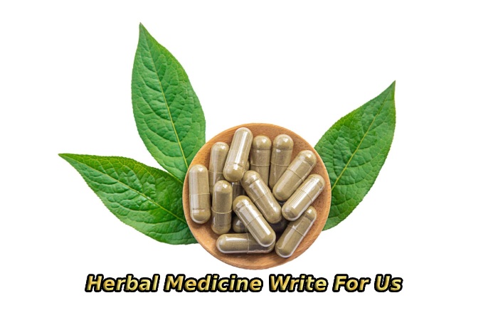Herbal Medicine Write For Us
